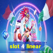 slot 4 linear