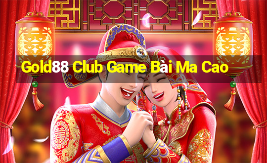 Gold88 Club Game Bài Ma Cao