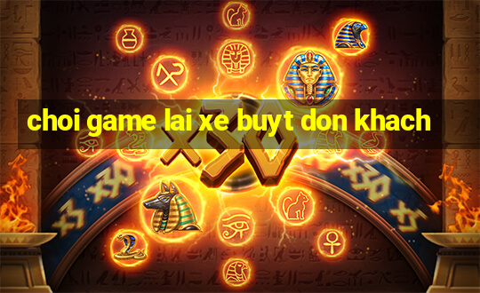 choi game lai xe buyt don khach