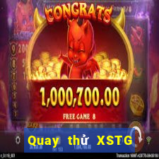 Quay thử XSTG ngày 15