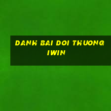 danh bai doi thuong iwin