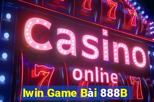 Iwin Game Bài 888B