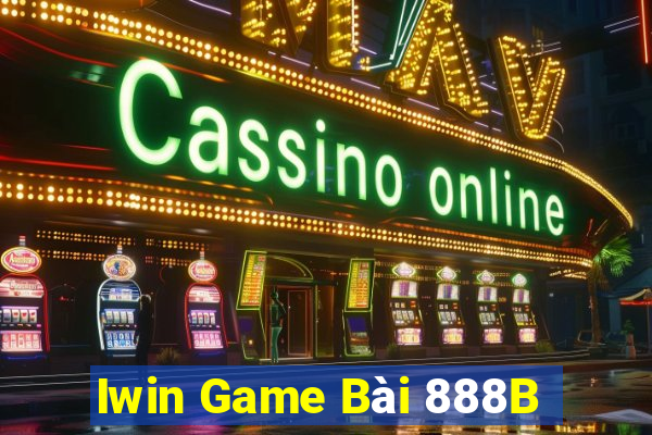 Iwin Game Bài 888B