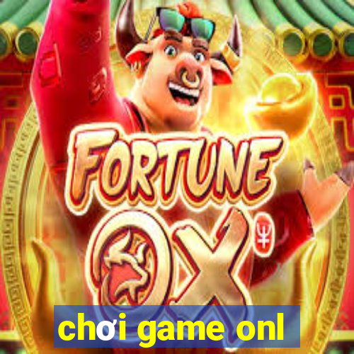 chơi game onl