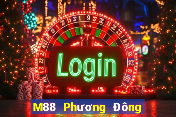 M88 Phương Đông dễ dàng xổ số