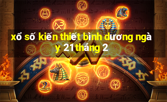 xổ số kiến thiết bình dương ngày 21 tháng 2