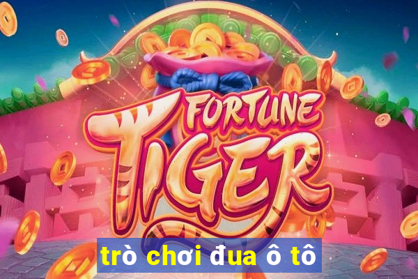 trò chơi đua ô tô