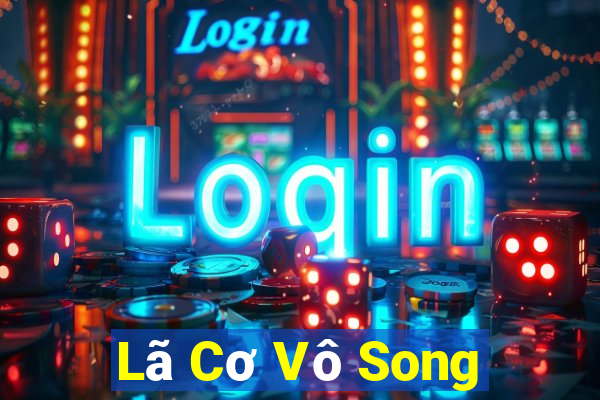 Lã Cơ Vô Song