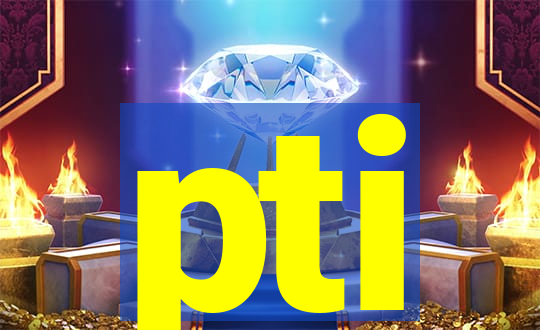 pti