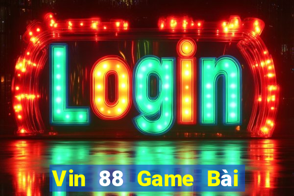 Vin 88 Game Bài Online Miễn Phí