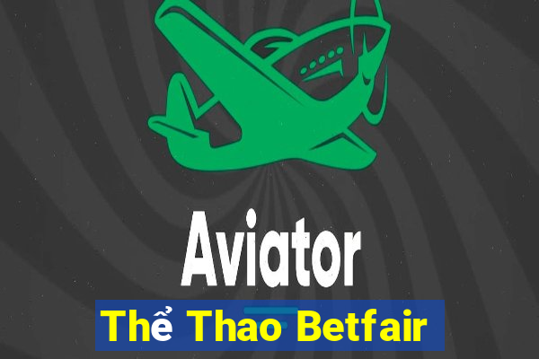 Thể Thao Betfair