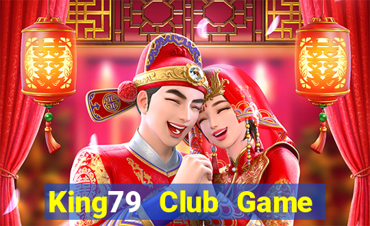 King79 Club Game Bài Ma Thuật