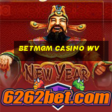 betmgm casino wv