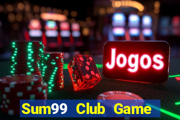 Sum99 Club Game Bài 99