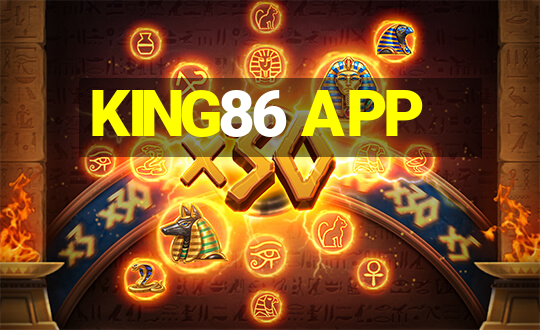 KING86 APP