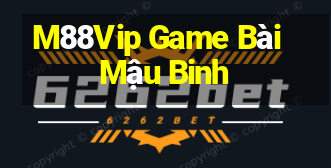 M88Vip Game Bài Mậu Binh