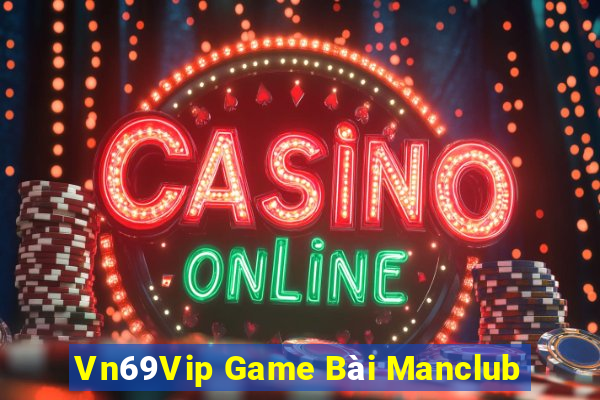 Vn69Vip Game Bài Manclub