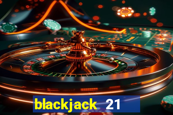 blackjack 21   online mod apk