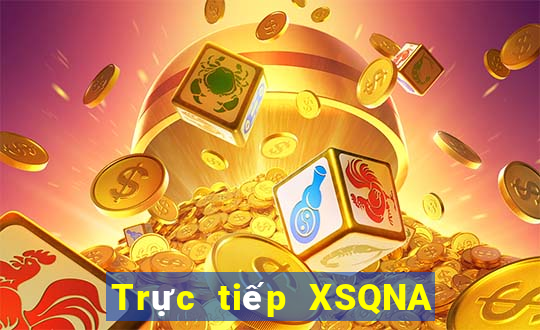 Trực tiếp XSQNA ngày 19