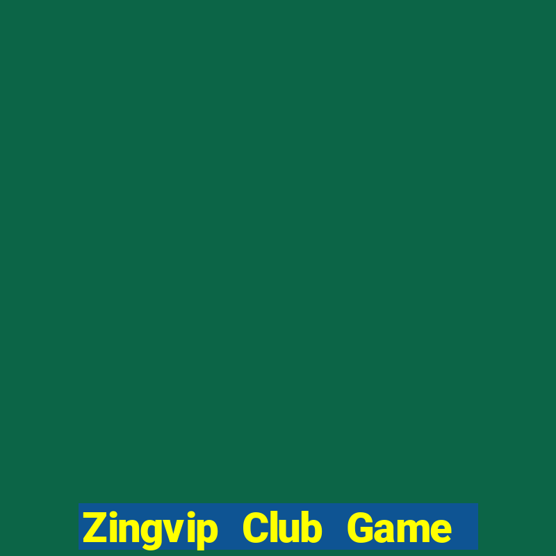 Zingvip Club Game Bài Tiến Lên