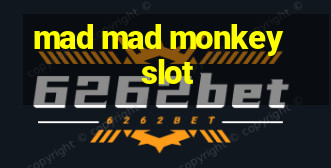 mad mad monkey slot