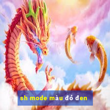 sh mode màu đỏ đen