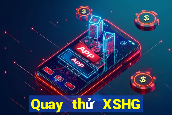 Quay thử XSHG ngày 31