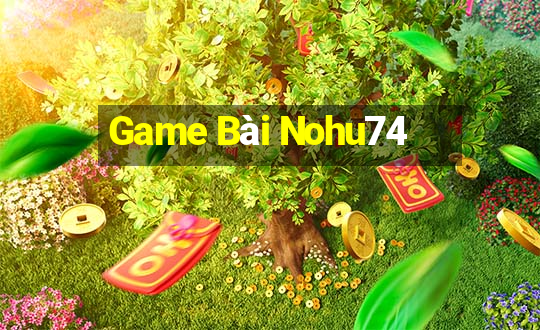 Game Bài Nohu74