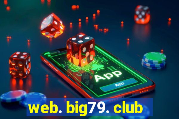 web. big79. club