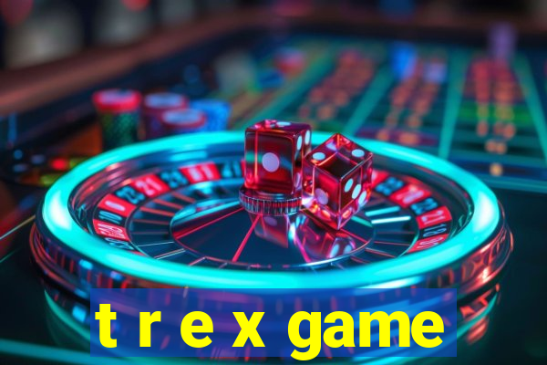 t r e x game