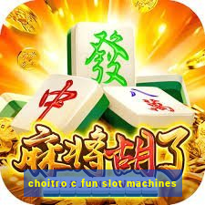 choitro c fun slot machines