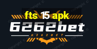 fts 15 apk