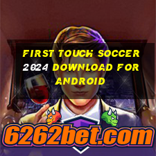 first touch soccer 2024 download for android