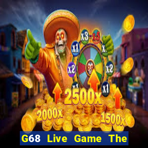 G68 Live Game The Bài Hay Nhất 2021