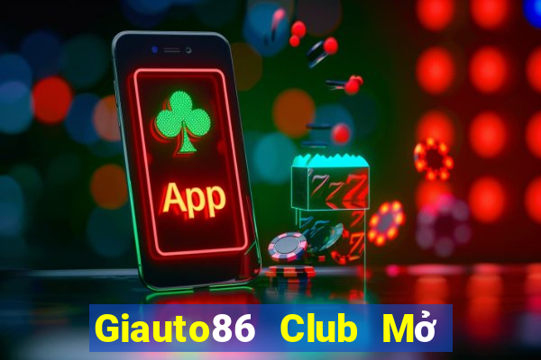 Giauto86 Club Mở Trò Chơi Ô Tô