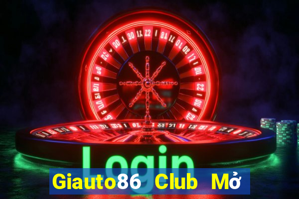 Giauto86 Club Mở Trò Chơi Ô Tô