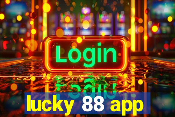 lucky 88 app