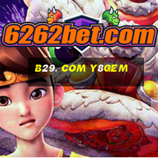 B29. Com Y8Gem