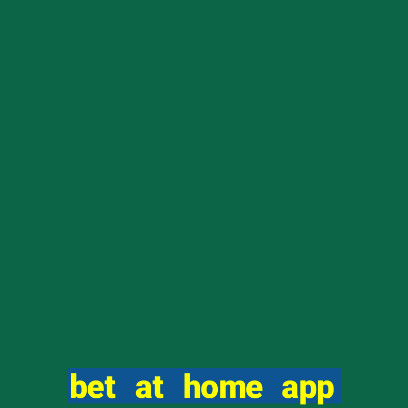 bet at home app free download