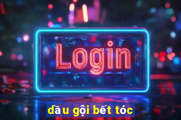 dầu gội bết tóc