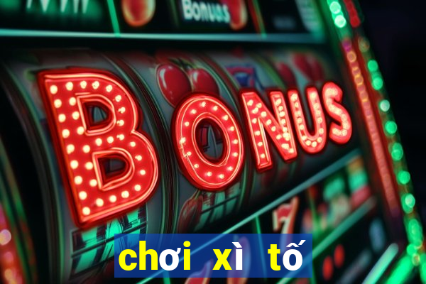 chơi xì tố như thế nào