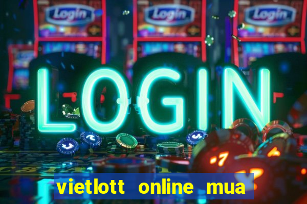 vietlott online mua qua app vsmb