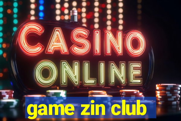 game zin club