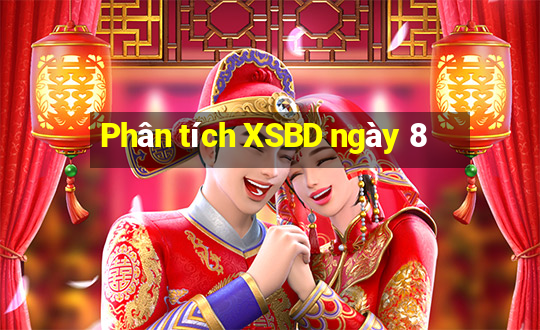 Phân tích XSBD ngày 8