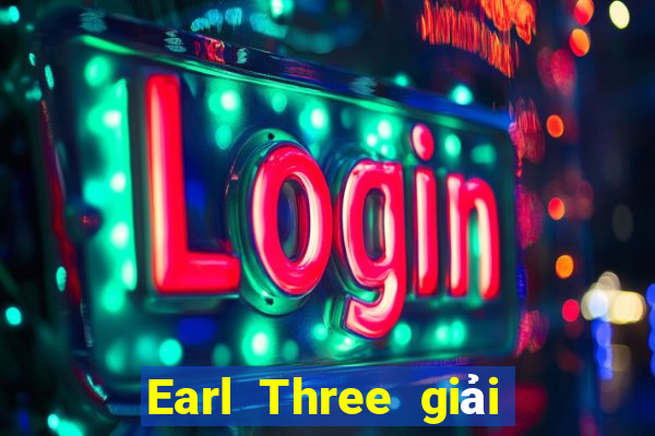 Earl Three giải trí Đăng nhập