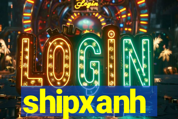 shipxanh