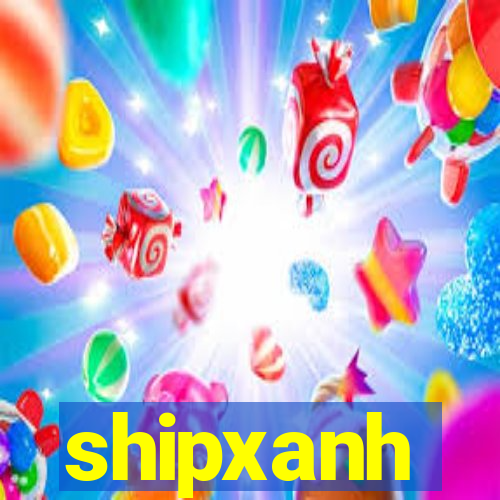 shipxanh