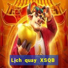 Lịch quay XSQB ngày 28