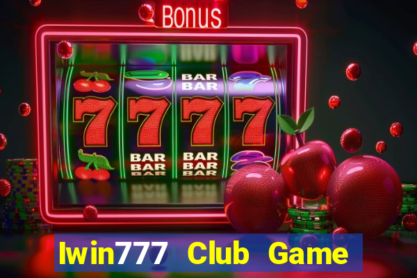 Iwin777 Club Game Bài Uy Tín Nhất 2024