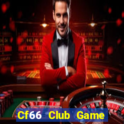 Cf66 Club Game Bài Hát